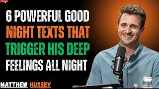 6 Powerful Good Night Texts That Trigger His Deep Feelings All Night | Matthew Hussey screenshot 4