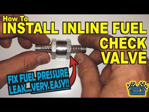 How To Install An Inline Fuel Check Valve (Andy’s Garage: Episode - 49)