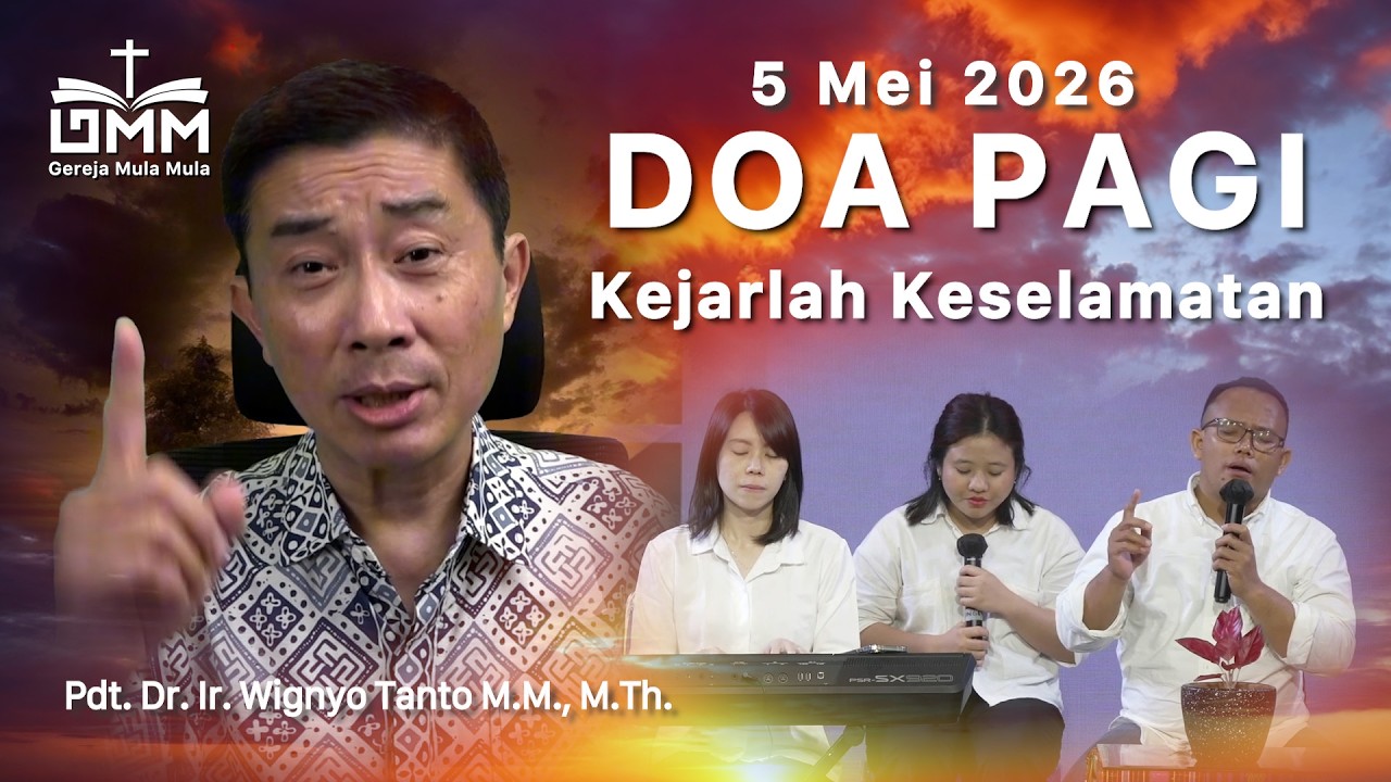 DOA PAGI | Kejarlah Keselamatan - 5 Mei 2026 | Ps. Wignyo Tanto