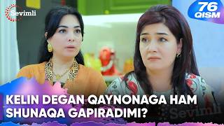 So\'nggi bor yoxud Kechir 2-fasl 76-qism | Kelin degan qaynonaga ham shunaqa gapiradimi?