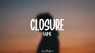 Faime - Closure (Lyrics)
