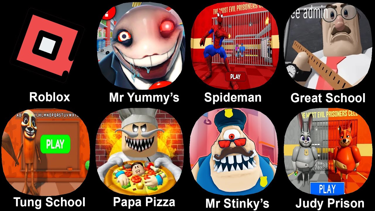Roblox, Mr Yummy's, Spiderman, Great School, Tung Tung School, Papa Pizza, Mr Stinky's, Judy's