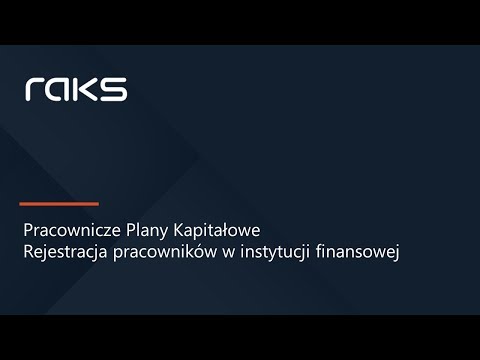 PPK - Rejestracja pracowników w instytucji finansowej.