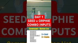 Learn a Day 1 Seed + Orphie Combo (w/ Input List) #zzzero #zenlesszonezero #seed #orphie #zzz