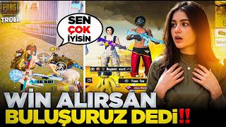HARİTAYI ATEŞE VERDİM🔥 WİN ALIRSAN BULUŞURUZ DEDİ... / Troll
