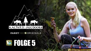 Katholli Outdoors - Die Jagd-Auswanderer | Auf Pilzsuche in Schweden. Cooking with Friends | Folge 5