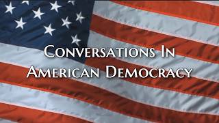 Conversations In American Democracy Ep071
