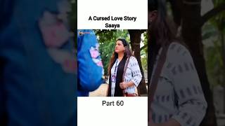 A Cursed Love Story Saaya Part 60 Story