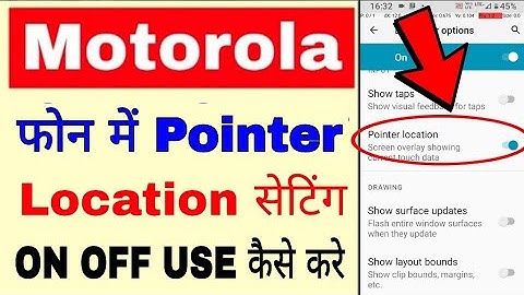 How to use the pointer location setting on and off on a Motorola phone. What is Motorola pointer ...
