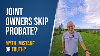 Mistake: Using Joint Ownership to Avoid Probate