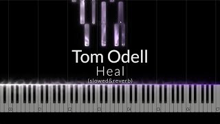 Heal (slowed)  - Tom Odell