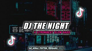 DJ Old The Night X Strongest Slow Bass Remix Tiktok Viral 2022 | Dj Nial Rmx