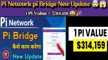 Boom 💥| Pi Bridge Soon 🎉| Pi Payment Bridge with Binance 🤯|Pi Bridge New update 😱| 1Pi = $314,159 🤑🎉