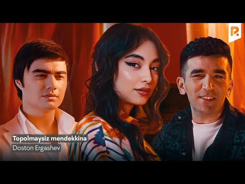 Doston Ergashev - Topolmaysiz mendekkina (Official Music Video)