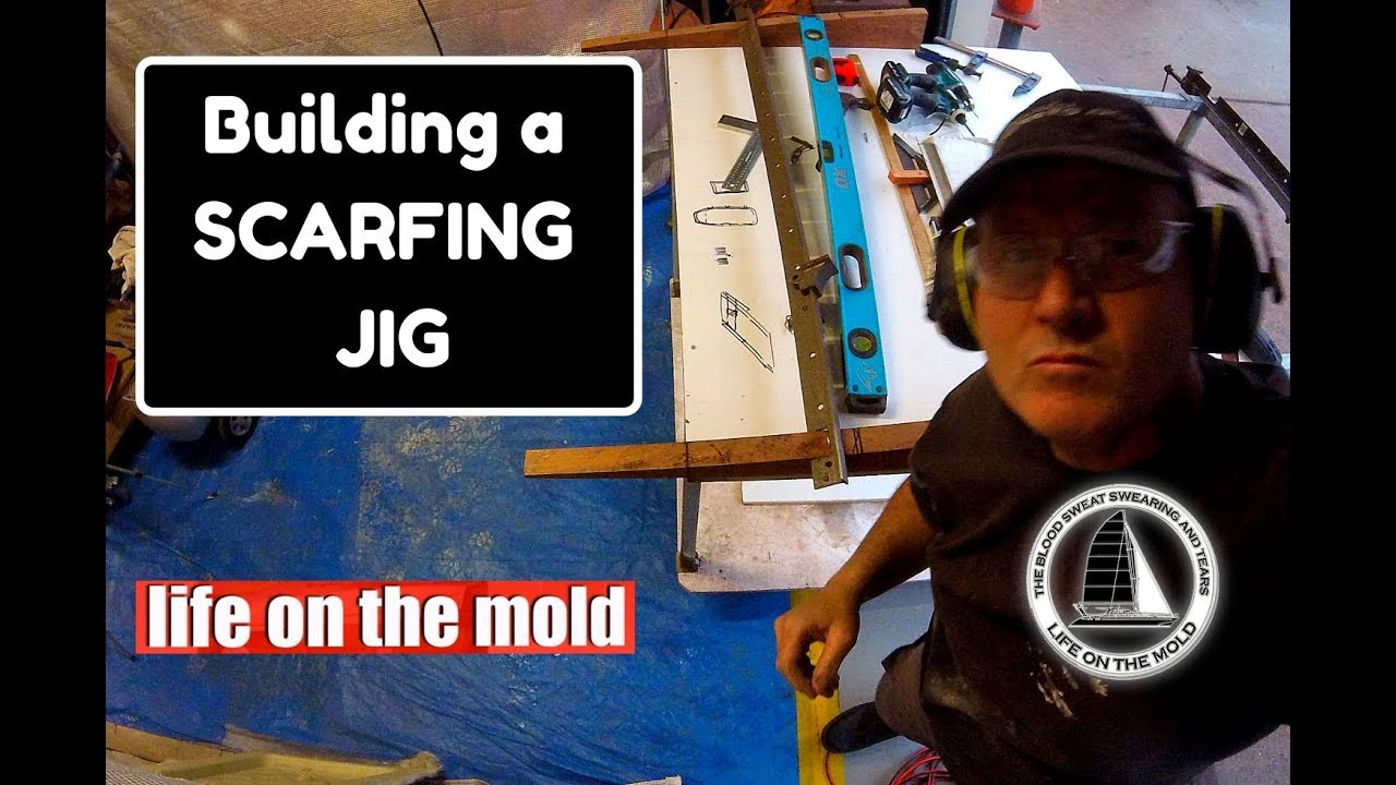 Ep054 How to build a scarfing jig - Life On The Hulls - Catamaran Building
