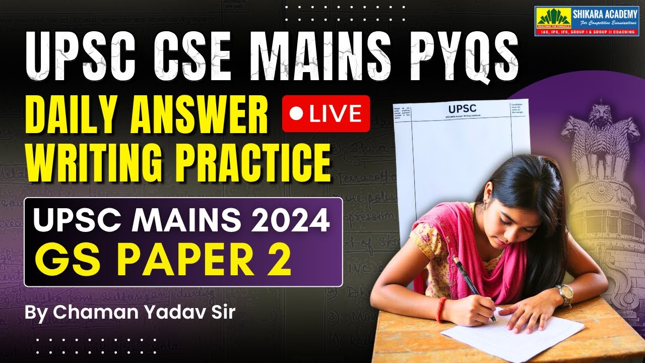 UPSC Mains 2024 | GS 2 PYQ Answer Writing Series – Master High-Scoring ...