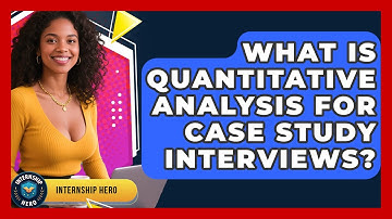What Is Quantitative Analysis For Case Study Interviews? - Internship Hero