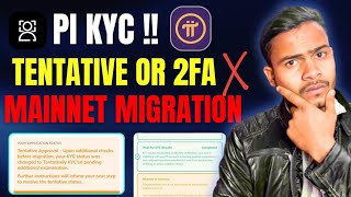 Pi KYC Tentative, 2FA , Mainnet Migration Pending Solution || Pi Network KYC Issue