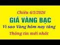 Giá vàng hôm nay 6/5/2026: Nhẫn 9999, SJC, 24K, 18K