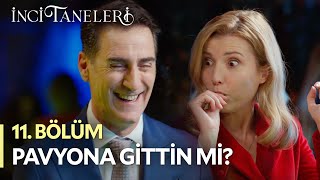 Pavyona Gittin Mi? - İnci Taneleri (11. Bölüm)