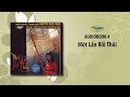 Truyện ngắn Nguyễn Ngọc Ngạn | Một Lần Rồi Thôi (Audio Book 4)