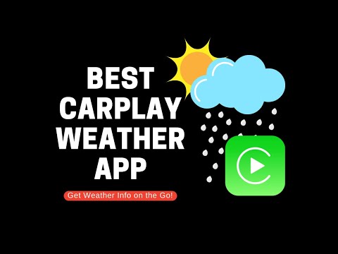 Best CarPlay Weather Apps: Stay Updated With Weather On The Go!