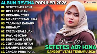 SETETES AIR HINA - GELANDANGAN - REVINA ALVIRA - AF PRO MUSIK NOSTALGIA FULL ALBUM TERBARU 2026