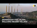 Pollutants engulf indonesias java island as coalfired power plant expands