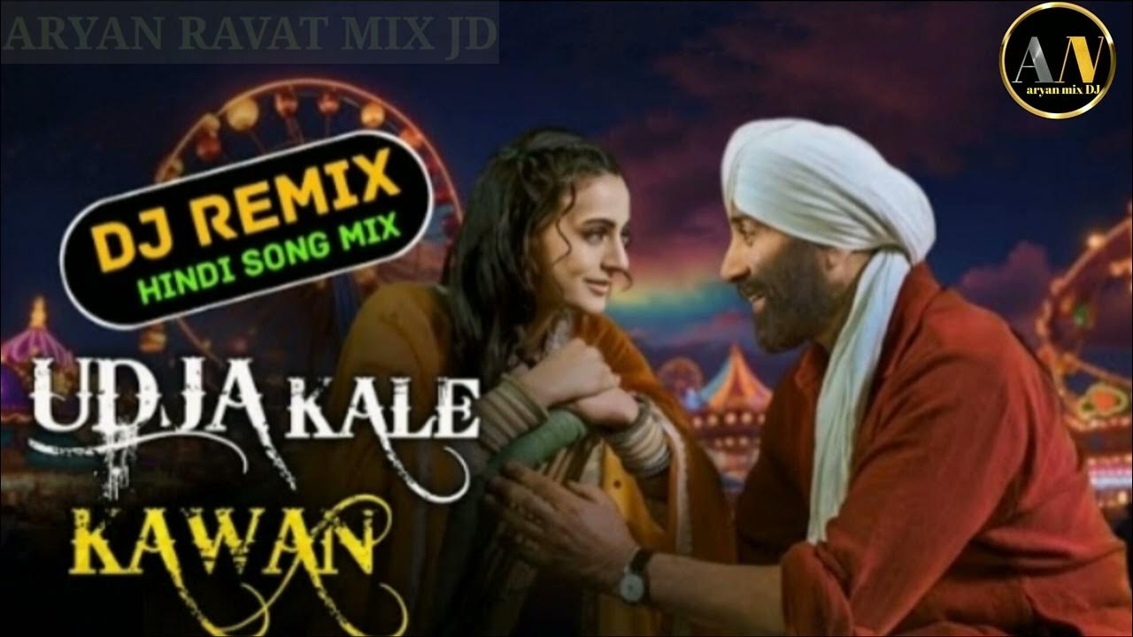 Udja Kale Kawan Song Lyrics In Hindi DJ REMIX HINDI SONG MIX ||UDJA KALE KAWAN ||UDJA KALE KAWAN || DJ REMIX