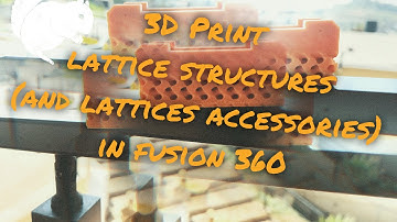 3D print lattice structures in Fusion 360