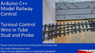#134 Arduino for Model Railways - Wire in Tube and Stud and Probe turnout control