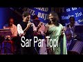 Sar par topi lal  anil bajpai  sampada goswami  veenus entertainers