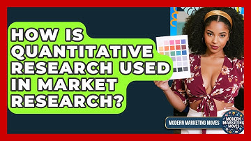 How Is Quantitative Research Used In Market Research? - Modern Marketing Moves