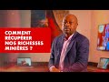 Ref:STKb9nYRKuE La chronique d'alain foka : comment r�cup�rer nos richesses mini�res  