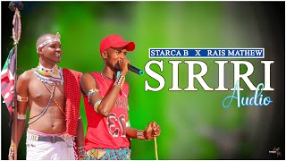 Siriri - Starca B Ft Rais Mathew Official Audio