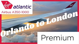 Virgin Atlantic Premium Experience A350 - 1000 Orlando to London. Worth the extra cost?