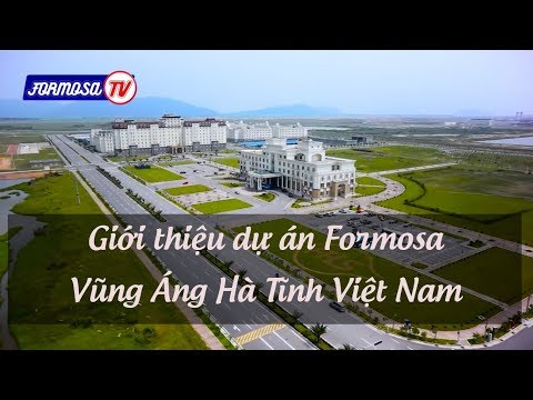 Video Giới thiệu dự án Formosa Vũng Áng Hà Tĩnh Việt Nam |... - youtube