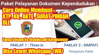 Cara Online Membuat KTP KK Akte Dokumen Kependudukan Di WA Disdukcapil Karanganyar Whatsapp