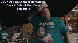 JLUKE's First Annual Hometown Back 2 School Mud Bash (Recap Episode 4)