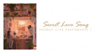[Vietsub + Lyrics] Secret love song - ORANGE