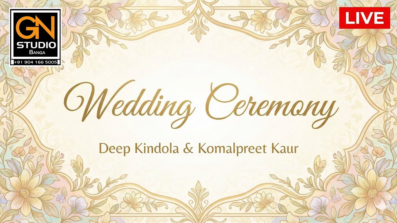 Deep Kindola & Komalpreet Kaur # Wedding Ceremony # G.N Studio Banga M. 98144 18063