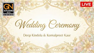Deep Kindola \u0026 Komalpreet Kaur # Wedding Ceremony # G.N Studio Banga M. 98144 18063