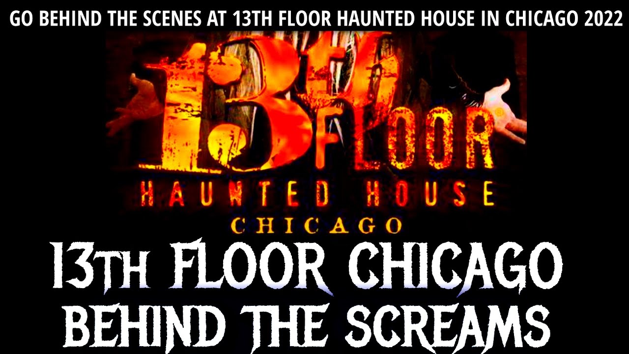 13th Floor Haunted House Behind The Scenes You