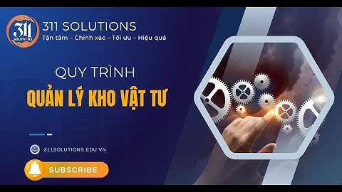 Quy trình quản lý kho vật tư | 311 Solutions