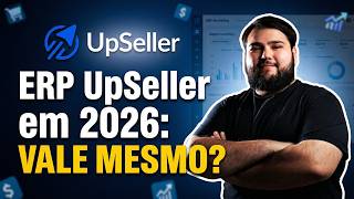 ERP UpSeller Vale a Pena em 2026