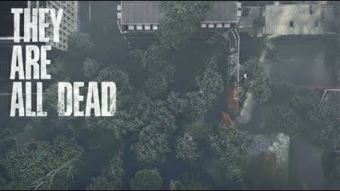 They Are All Dead – Lambeth Rd Overview (Pre-Alpha)