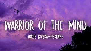 Jorge Rivera-Herrans - Warrior of the Mind (Lyrics) Ft.Teagan Earley, EPIC Ensemble
