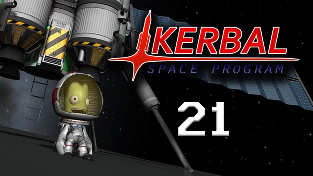 Kerbal Space Program Longplay - Episode 1 - Space Station Reworking and ...