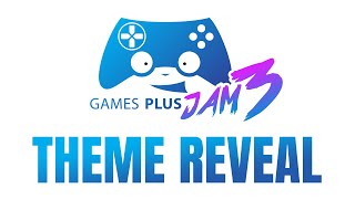 GamesPlusJam 3 Theme Announcement