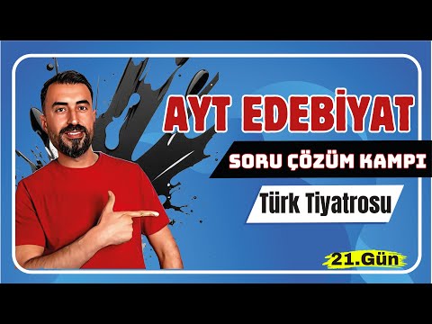 TİYATRO SORU ÇÖZÜMÜ / AYT Edebiyat Soru Çözüm Kampı 21.Gün / Deniz Hoca